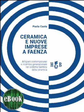 Ceramica e nuove imprese a Faenza (eBook)