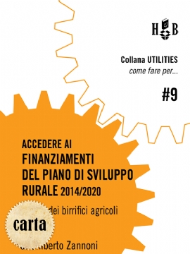 Come fare per... accedere ai finanziamenti del Piano di Sviluppo Rurale 2014/2020