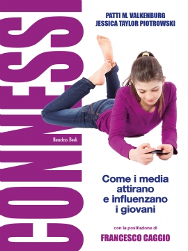 Connessi: come i media attirano e influenzano i giovani (eBook)