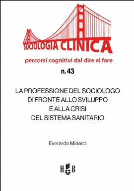 La professione del sociologo di fronte allo sviluppo e alla crisi del Sistema Sanitario (eBook)