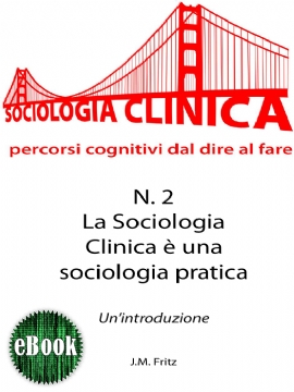 La sociologia clinica è una sociologia pratica