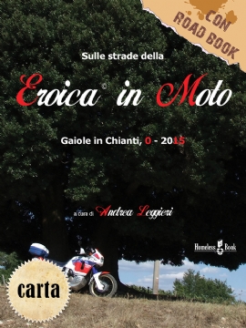 Sulle strade della Eroica in moto (brossura)