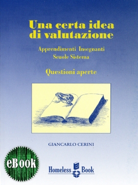 Una certa idea di valutazione. Apprendimenti, insegnanti, scuole, sistema: questioni aperte (eBook)