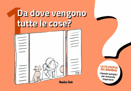 La filosofia dei bambini/01 - Da dove vengono tutte le cose?