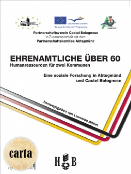 Ehrenamtliche über 60: Humanressourcen für zwei Kommunen. Eine soziale Forschung in Abtsgmünd und Castel Bolognese (brossura)