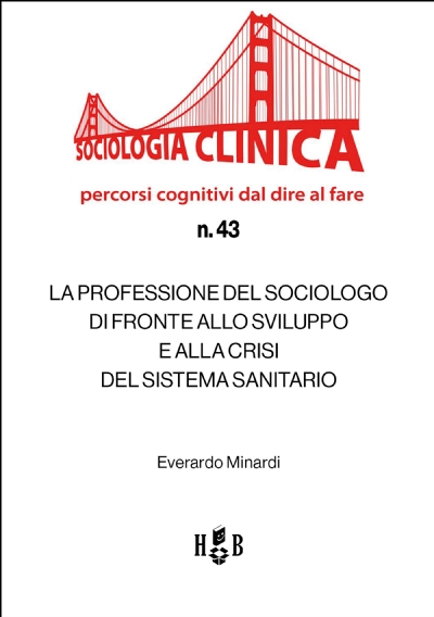 La professione del sociologo di fronte allo sviluppo e alla crisi del Sistema Sanitario (eBook)