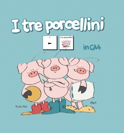 I tre porcellini in CAA - NUOVA EDIZIONE! (cartonato)