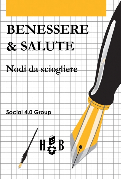 Benessere e salute, nodi da sciogliere (brossura)